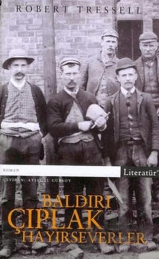 Baldırı Çıplak Hayırseverler – Robert Tressell – Literatür Yayıncılık kitap kapağı