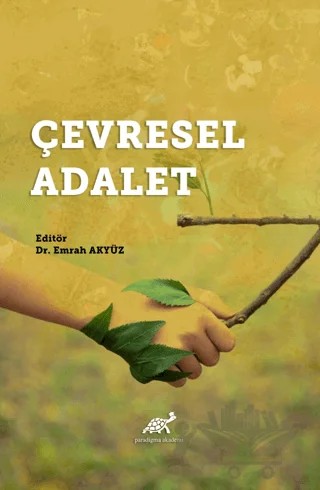 Çevresel Adalet – Emrah Akyüz – Paradigma Akademi Yayınları kitap kapağı