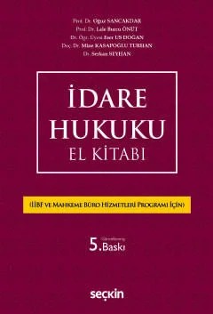 İdare Hukuku El Kitabı (İİBF ve Mahkeme Büro Hizmetleri Programı İçin) – Oğuz Sancakdar, Lale Burcu Önüt, Eser Us Doğan, Mine Kasapo – Seçkin Yayıncılık kitap kapağı