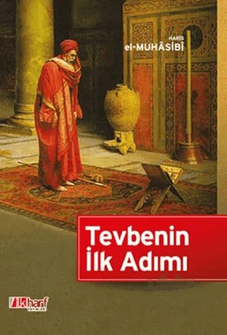 Tevbenin İlk Adımı – Haris el-Muhasibi – İlkharf Yayınevi kitap kapağı