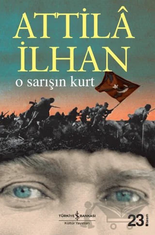 O Sarışın Kurt – Attila İlhan – İş Bankası Kültür Yayınları kitap kapağı