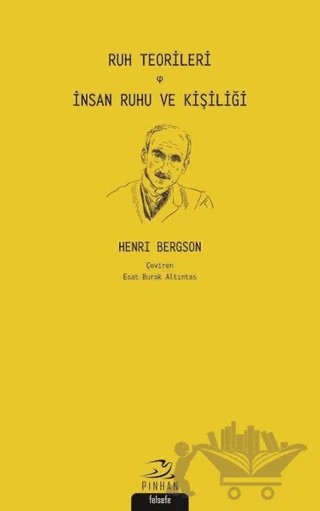Ruh Teorileri - İnsan Ruhu ve Kişiliği – Henrı Bergson – Pinhan Yayıncılık kitap kapağı