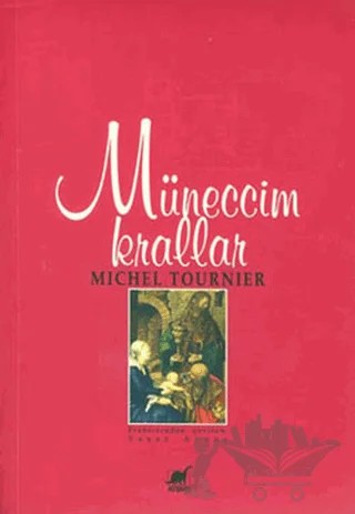 Müneccim Krallar – Michel Tournier – Ayrıntı Yayınları kitap kapağı