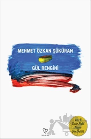 Gül Rengini – Mehmet Özkan Şüküran – Varlık Yayınları kitap kapağı