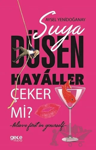 Suya Düşen Hayaller Çeker Mi? – Aysel Yenidoğanay – Gece Kitaplığı kitap kapağı