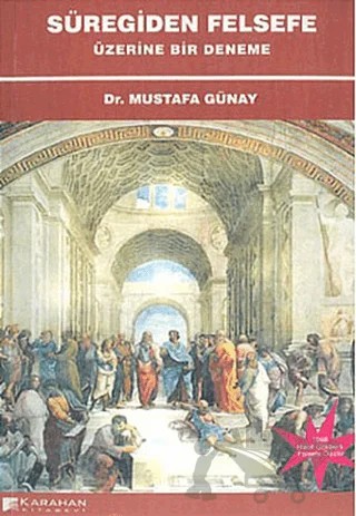 Süregiden Felsefe Üzerine Bir Deneme – Mustafa Günay – Karahan Kitabevi kitap kapağı