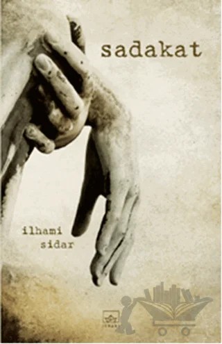 Sadakat – İlhami Sidar – İthaki Yayınları kitap kapağı