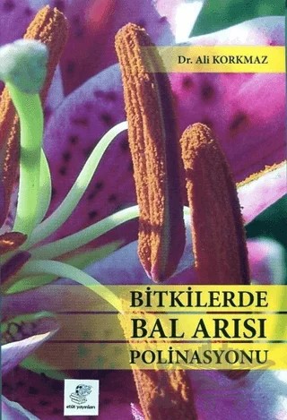 Bitkilerde Bal Arısı Polinasyonu – Ali Korkmaz – Etüt Yayınları kitap kapağı