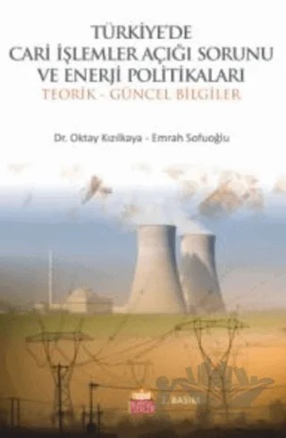 Türkiye'de Cari İşlemler Açığı Sorunu ve Enerji Politikaları – Emrah Sofuoğlu, Oktay Kızılkaya – Nobel Bilimsel Eserler kitap kapağı