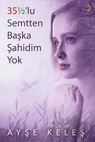 35 1/2 lu Semtten Başka Şahidim Yok – Ayşe Keleş – Cinius Yayınları kitap kapağı