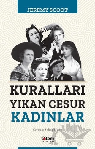 Kuralları Yıkan Cesur Kadınlar – Jeremy Scoot – Totem Yayıncılık kitap kapağı