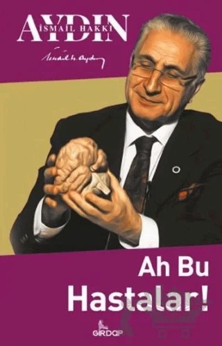 Ah Bu Hastalar! – İsmail Hakkı Aydın – Girdap Kitap kitap kapağı