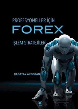 Profesyoneller İçin Forex – Çağatay Aydoğan – 3 Adam Yayınları kitap kapağı
