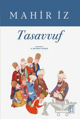 Tasavvuf – Mahir İz – Ketebe Yayınları kitap kapağı