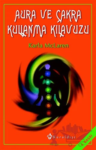 Aura ve Çakra Kullanma Kılavuzu – Karla McLaren – Kuraldışı Yayınevi kitap kapağı