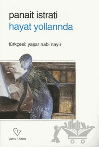 Hayat Yollarında – Panait Istrati – Varlık Yayınları kitap kapağı