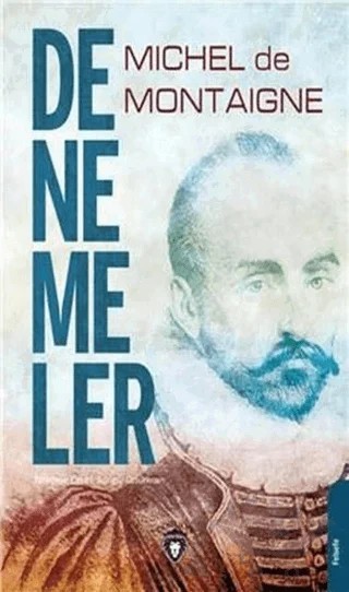 Denemeler (Tam Metin) – Michel de Montaigne – Dorlion Yayınları kitap kapağı