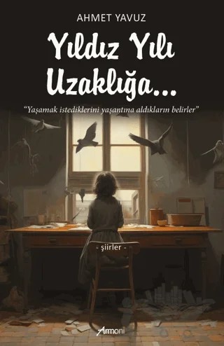 Yıldız Yılı Uzaklığa – Ahmet Yavuz – Armoni Yayıncılık kitap kapağı
