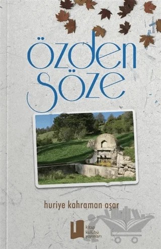 Özden Söze – Huriye Kahraman Aşar – Kitap Kulübü Yayınları kitap kapağı