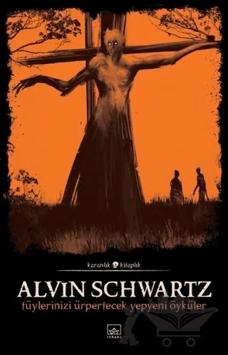 Tüylerinizi Ürpertecek Yepyeni Öyküler - Korkunç Öyküler 3 – Alvin Schwartz – İthaki Yayınları kitap kapağı