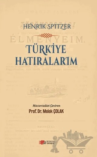 Türkiye Hatıralarım – Henrik Spitzer – Berikan Yayınevi kitap kapağı