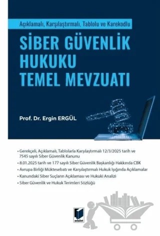 Siber Güvenlik Hukuku Temel Mevzuatı – Ergin Ergül – Adalet Yayınevi kitap kapağı