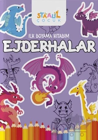 İlk Boyama Kitabım - Ejderhalar – Kolektif – Staau Çocuk kitap kapağı