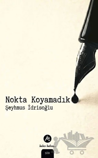Nokta Koyamadık – Şeyhmus İdrisoğlu – Mahfel Yayıncılık kitap kapağı
