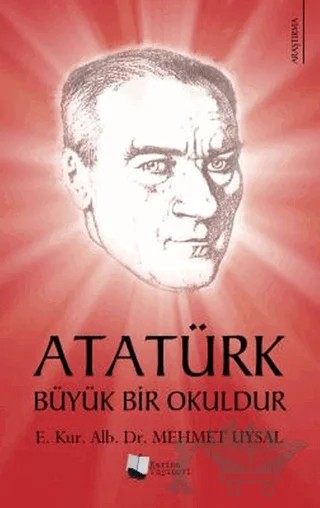 Atatürk Büyük Bir Okuldur – Mehmet Uysal – Karina Yayınevi kitap kapağı