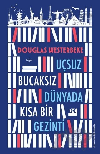 Uçsuz Bucaksız Dünyada Kısa Bir Gezinti – Douglas Westerbeke – Doğan Kitap kitap kapağı