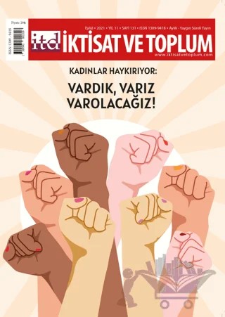 İktisat ve Toplum Dergisi 131. Sayı Kadınlar Haykırıyor: Vardık, Varız Varolacağız! – İktisat ve Toplum Dergisi kitap kapağı
