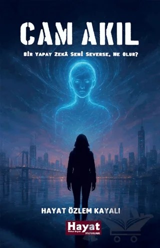 Cam Akıl – Hayat Özlem Kayalı – Hayat Özlem Kayalı Yayınları kitap kapağı