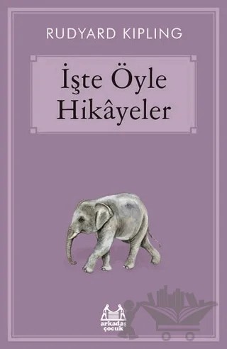 İşte Öyle Hikayeler – Joseph Rudyard Kipling – Arkadaş Yayınları kitap kapağı