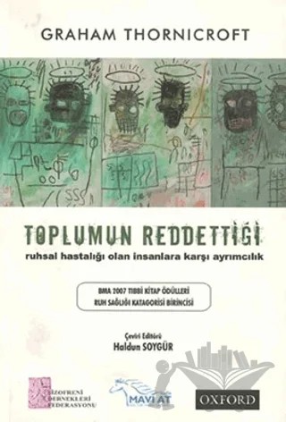 Toplumun Reddettiği: Ruhsal Hastalığı Olan İnsanlara Karşı Ayrımcılık – Graham Thornicroft – Şizofreni Dernekleri Federasyonu kitap kapağı