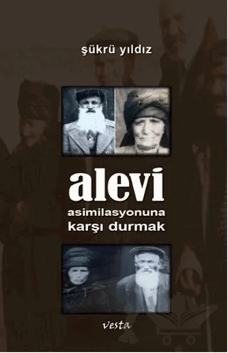 Alevi Asimilasyonuna Karşı Durmak – Şükrü Yıldız – Vesta Yayınları kitap kapağı