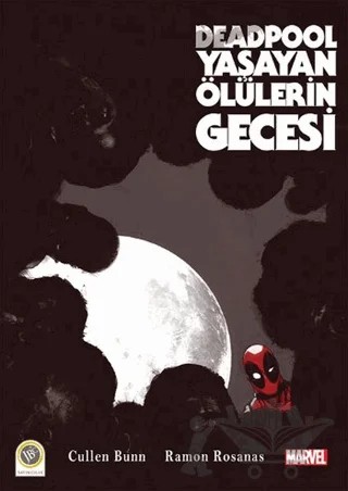 Deadpool - Yaşayan Ölülerin Gecesi – Cullen Bunn, Ramon Rosanas – JBC Yayıncılık kitap kapağı