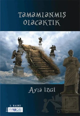 Tamamlanmış Olacaktık – Ayla İzgi – Favori Yayınları kitap kapağı