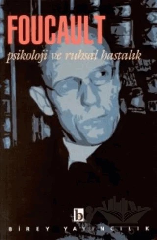 Psikoloji ve Ruhsal Hastalık – Michel Foucault – Birey Yayıncılık kitap kapağı