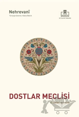 Dostlar Meclisi – Ebu’l Ferec Nehrevani – Timaş Akademi kitap kapağı