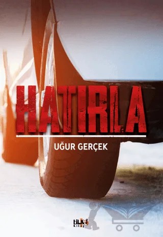 Hatırla – Uğur Gerçek – Tilki Kitap kitap kapağı
