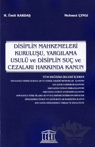 Disiplin Mahkemeleri Kuruluşu, Yargılama Usulü ve Disiplin Suç ve Cezaları Hakkında Kanun – Mehmet Çıngı, Ümit Kardaş – Legal Yayıncılık kitap kapağı