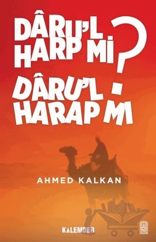 Daru’l Harp mı Daru’l Harap mı? – Ahmed Kalkan – Kalemder Yayınları kitap kapağı