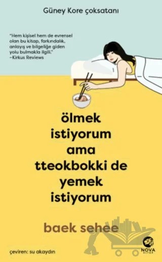 Ölmek İstiyorum Ama Tteokbokki de Yemek İstiyorum – Baek Sehee – Nova Kitap kitap kapağı