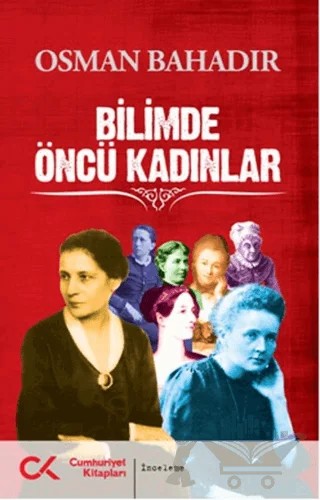 Bilimde Öncü Kadınlar – Osman Bahadır – Cumhuriyet Kitapları kitap kapağı