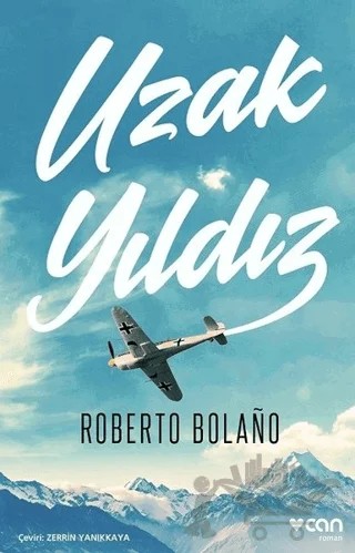 Uzak Yıldız – Roberto Bolano – Can Yayınları kitap kapağı