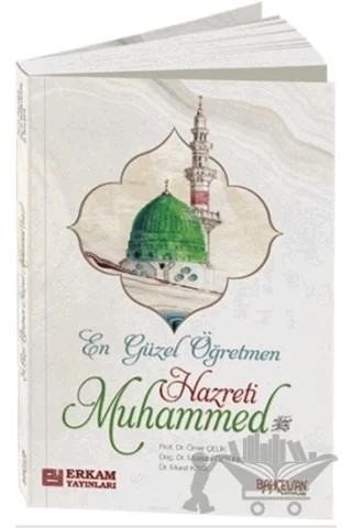 En Güzel Öğretmen Hz. Muhammed Mustafa – Kolektif – Erkam Yayınları kitap kapağı