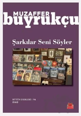 Şarkılar Seni Söyler – Muzaffer Buyrukçu – Kırmızı Kedi Yayınevi kitap kapağı