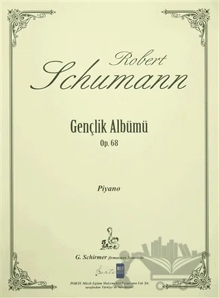Robert Schumann Gençlik Albümü Op. 68 – Robert Schumann – Porte Müzik Eğitim Merkezi kitap kapağı