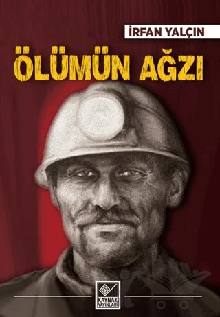 Ölümün Ağzı – İrfan Yalçın – Kaynak Yayınları kitap kapağı