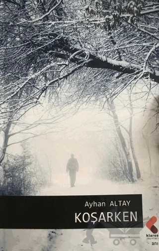 Koşarken – Ayhan Altay – Klaros Yayınları kitap kapağı